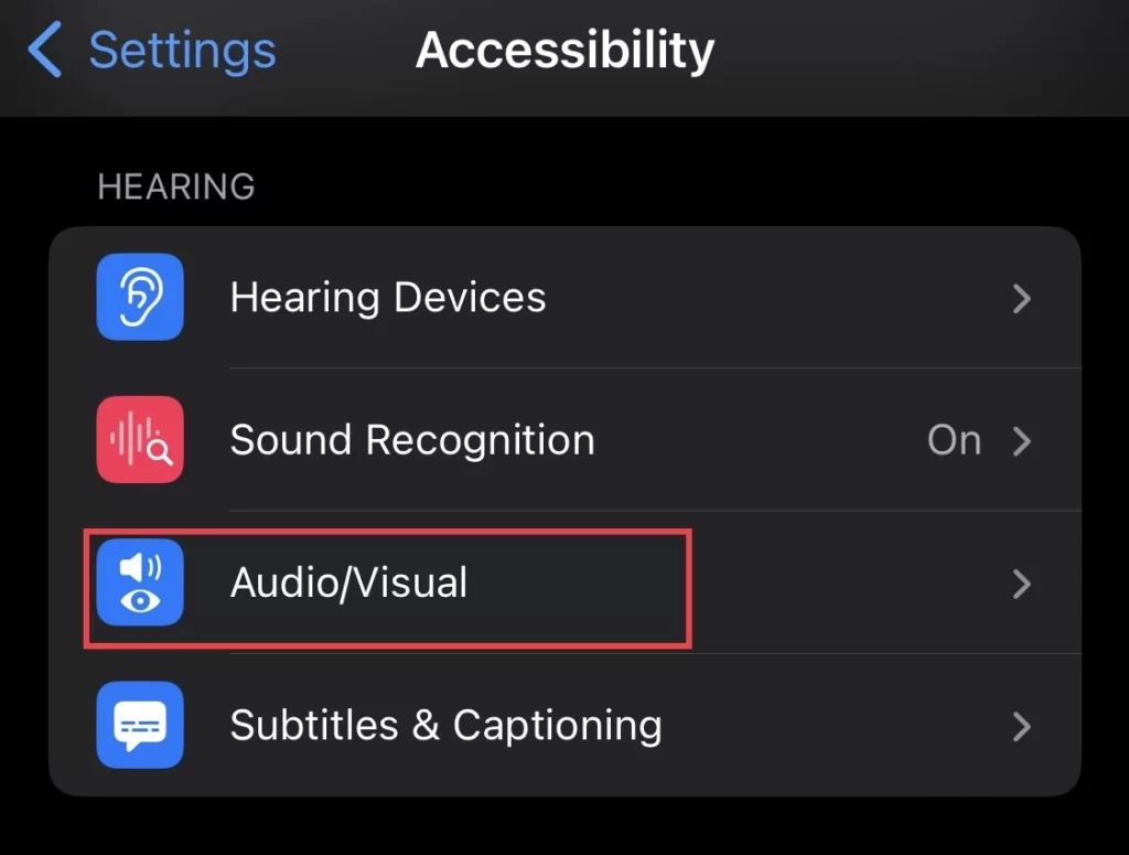 Select "Audio/Visual" from accessibility menu.