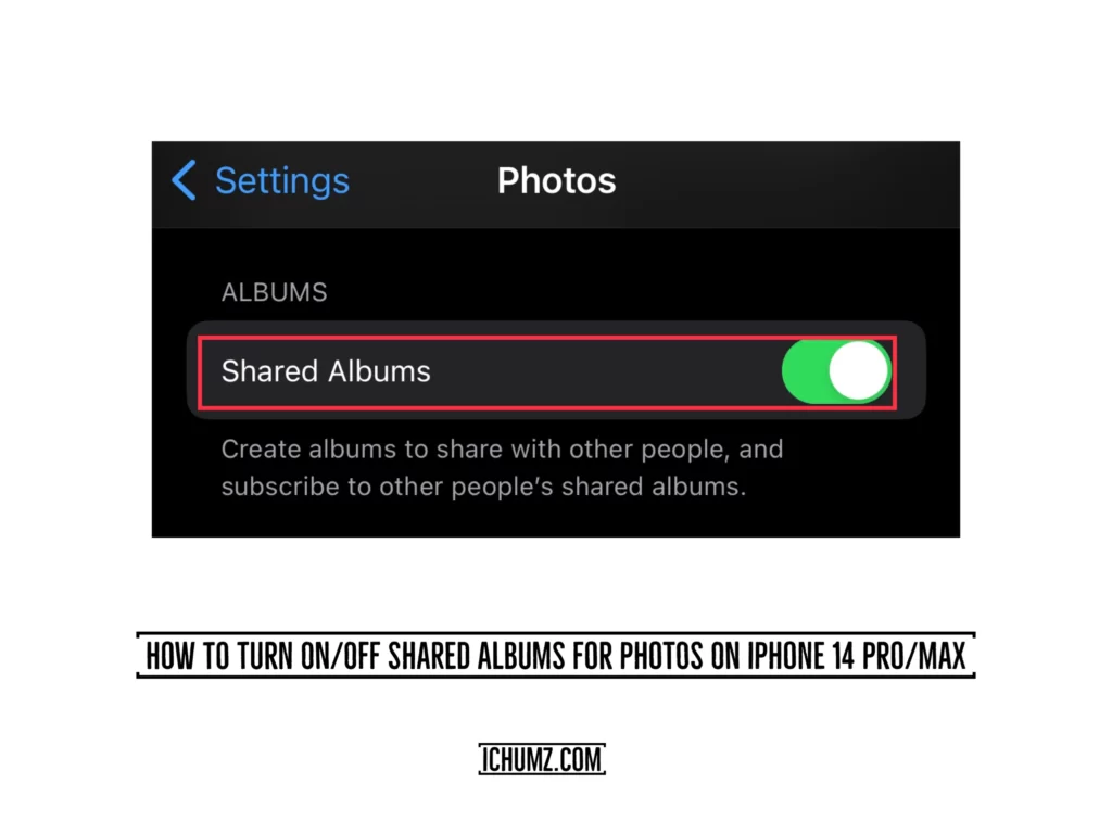 how-to-turn-on-off-shared-albums-on-iphone-14-pro-max-ichumz