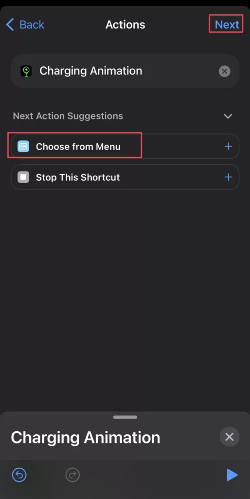 To add more action tap on Choose From Menu and select Next.