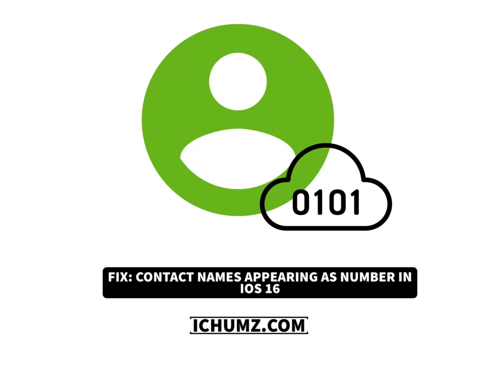 Fix Contact Names Appearing As Numbers In IOS 16 IChumz