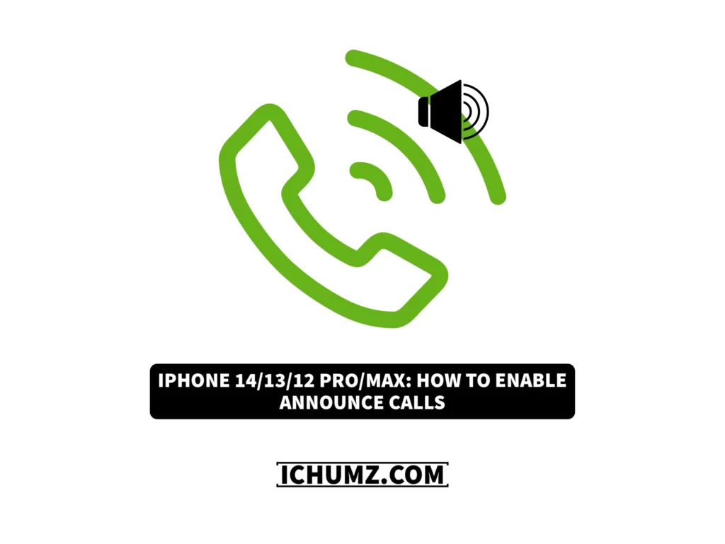 iPhone 14/13/12 Pro/Max: How To Enable Announce Calls