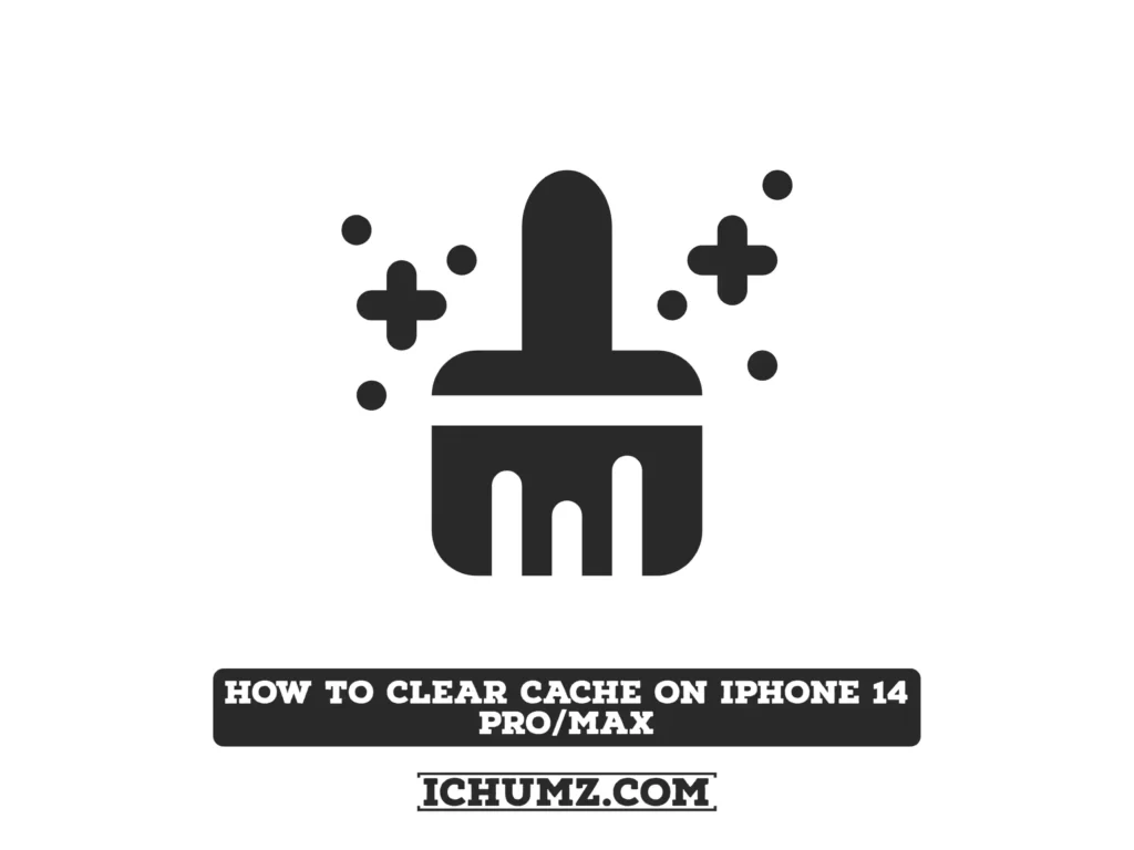 How To Clear Cache on iPhone 14