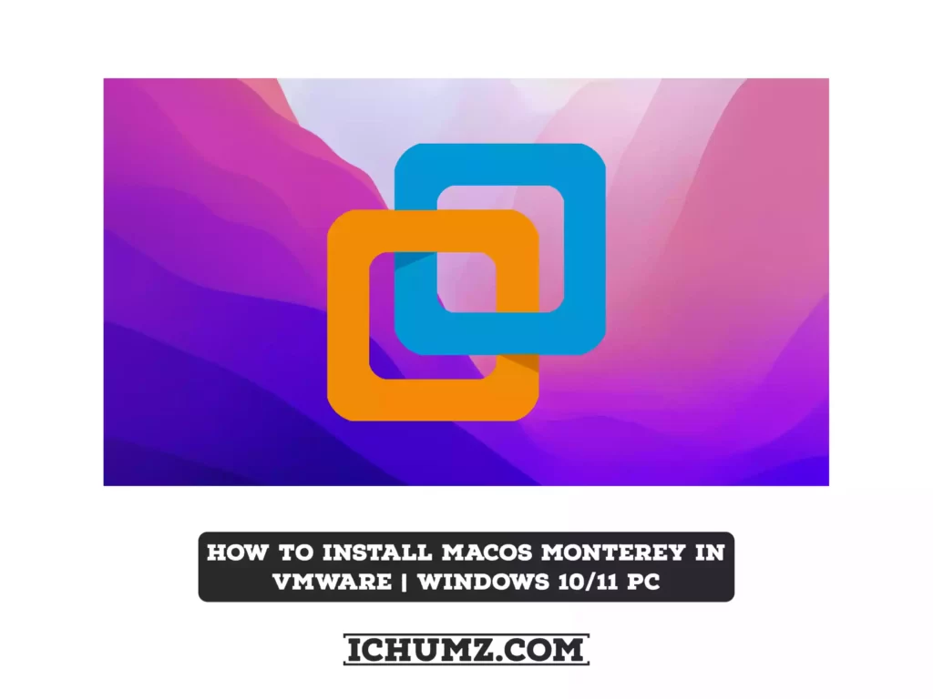 How To Install macOS Monterey in VMware Windows 1011 PC - featured image