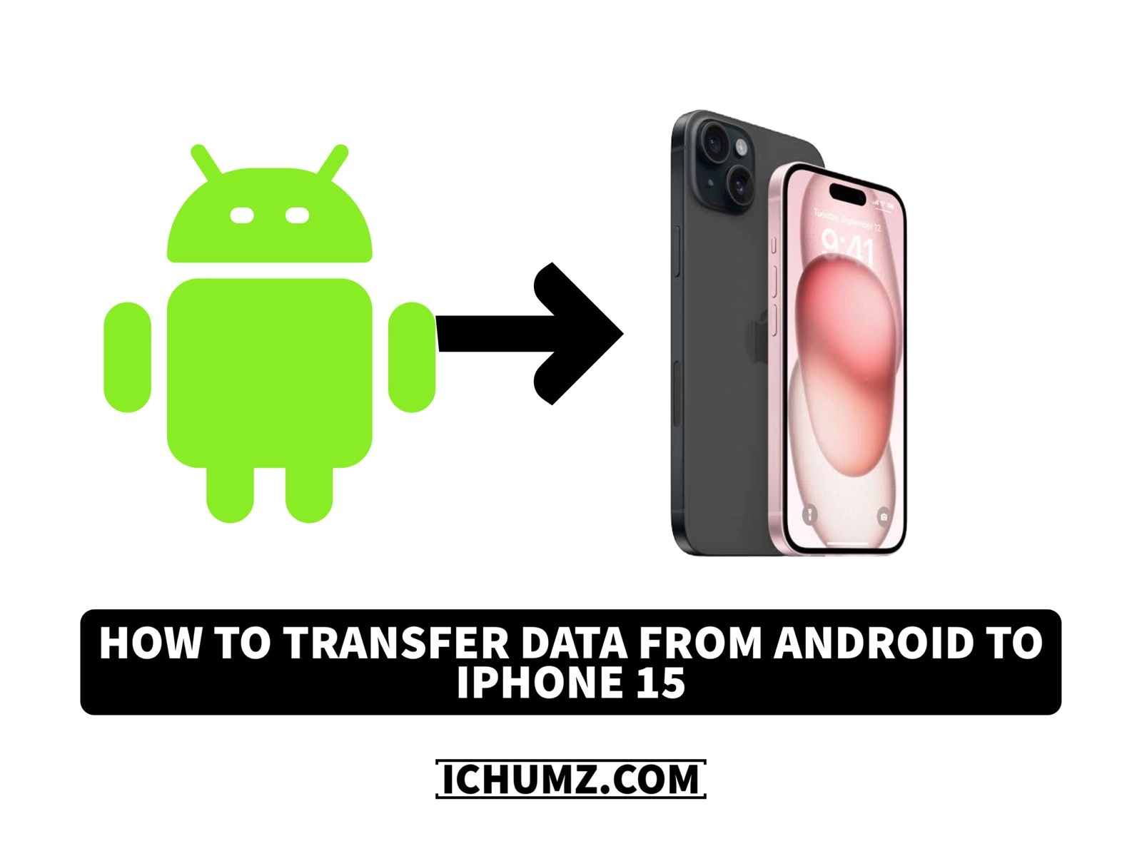 How To Transfer Data From Android To Iphone 15 Plus